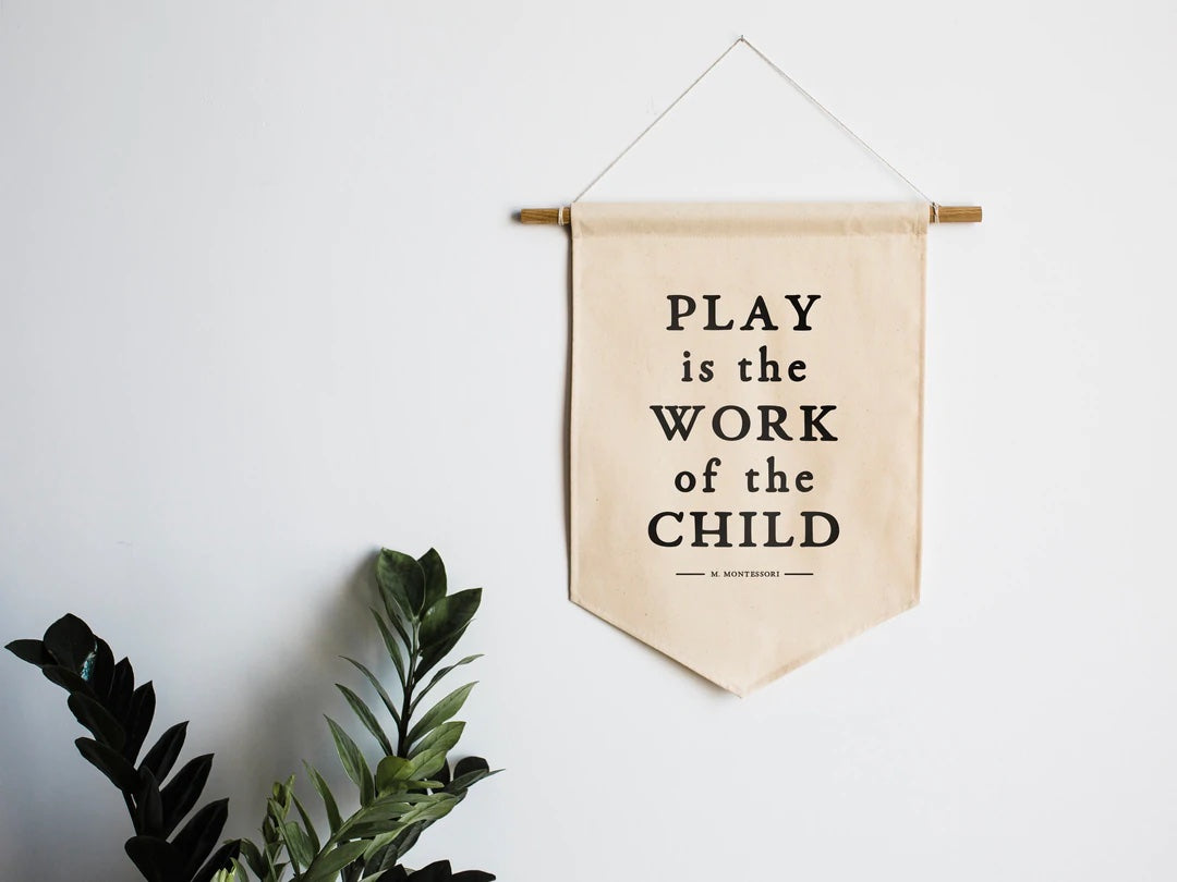 Play Is The Work Of The Child Canvas Banner